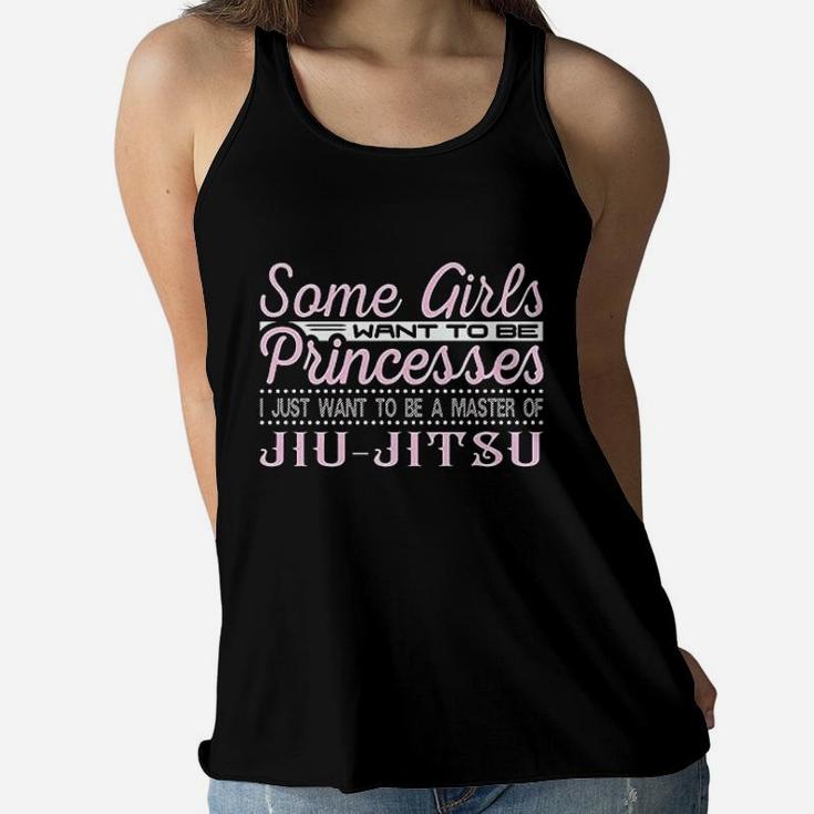 Some Girls Want To Be Princesses Women Flowy Tank