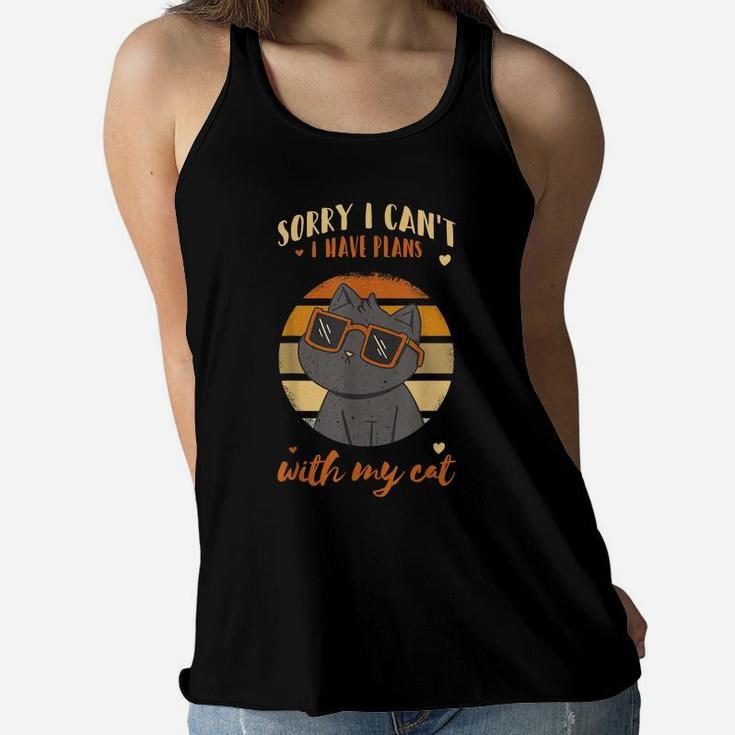 Sorry I Cant I Have Plans With My Cat Women Girl Cats Lover Women Flowy Tank