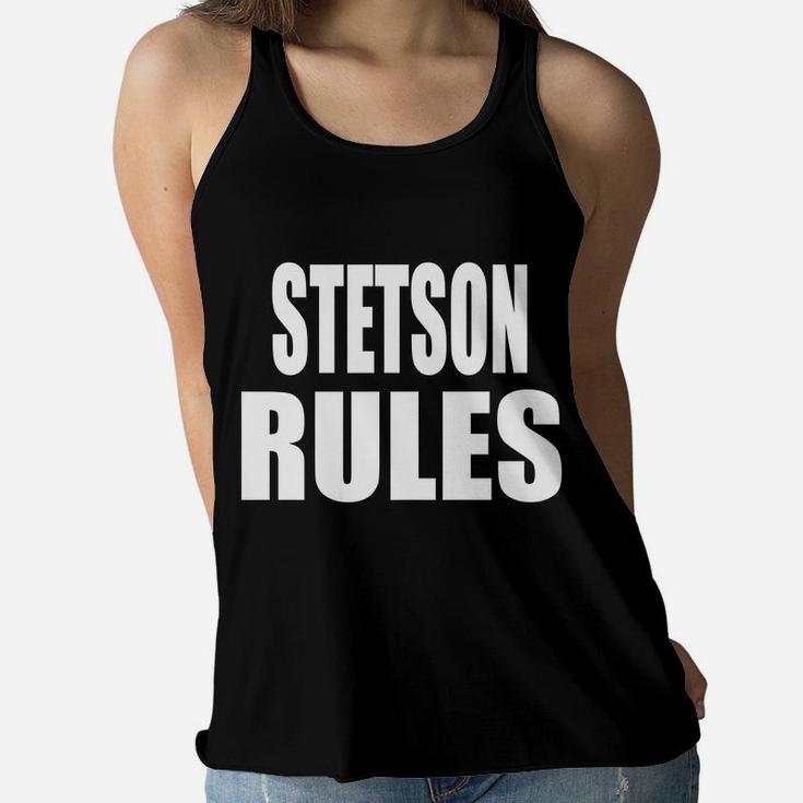 Stetson Rules Son Daughter Boy Girl Baby Name Women Flowy Tank