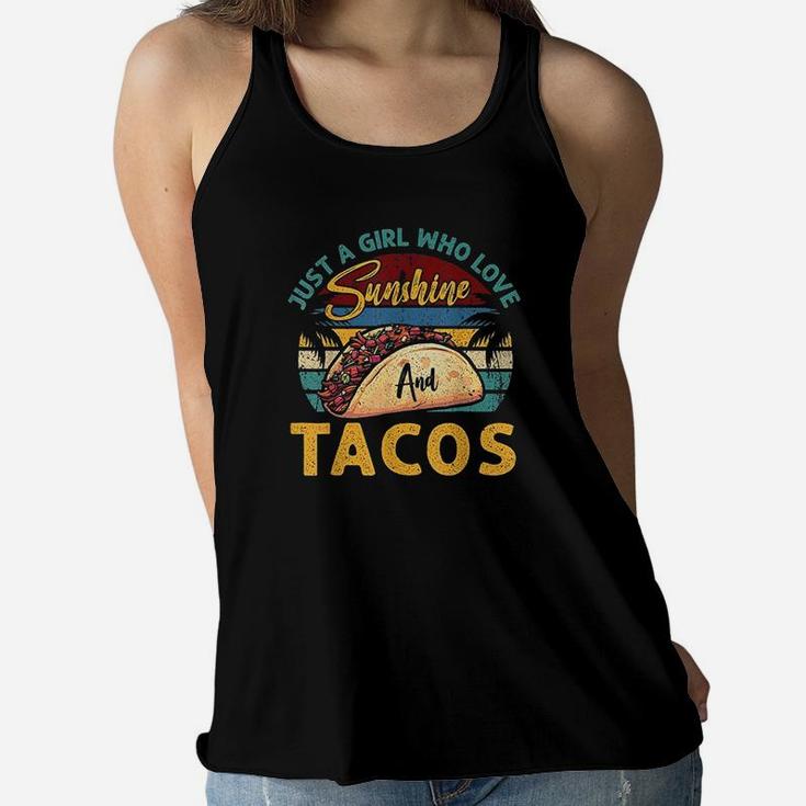 Taco Just A Girl Who Loves Sunshine N Tacos Women Flowy Tank