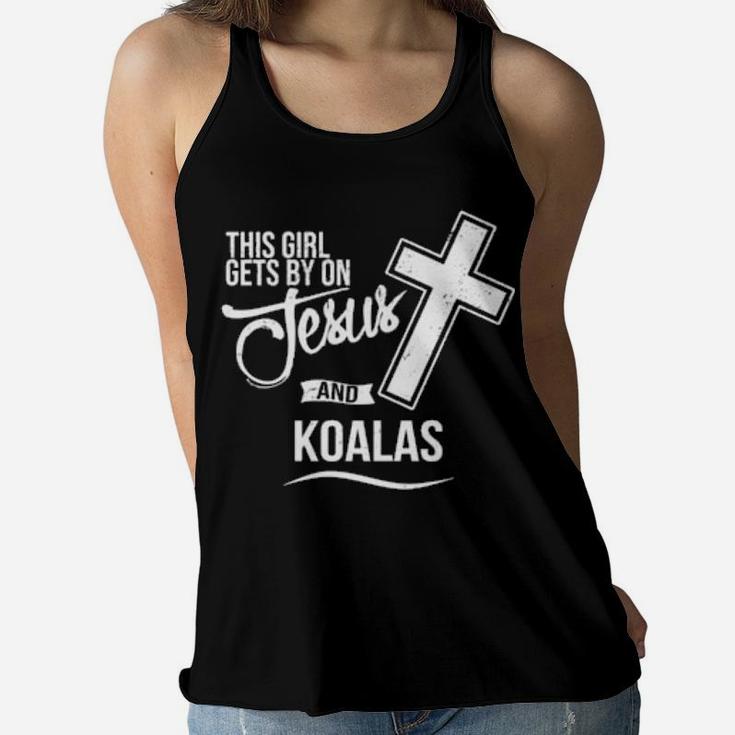 This Girl Gets By On Jesus And Koalas Religious Koala Women Flowy Tank