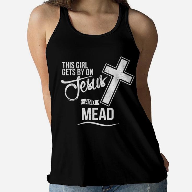This Girl Gets By On Jesus And Mead Bar Women Flowy Tank