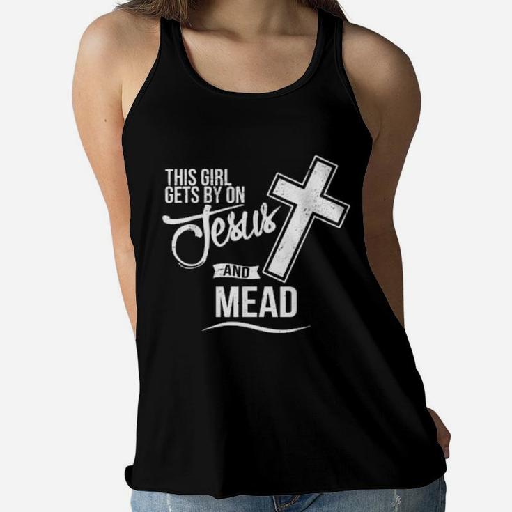 This Girl Gets By On Jesus And Mead Bar Women Flowy Tank