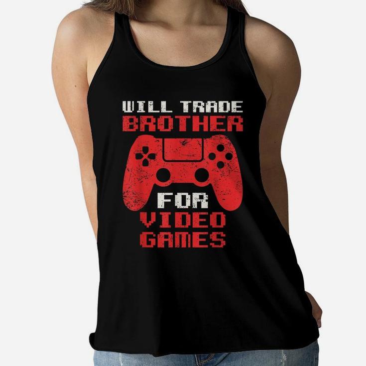 Will Trade Brother For Video Games Funny Gamer Girl Boy Women Flowy Tank