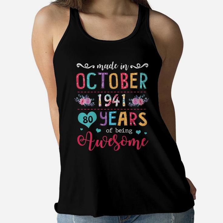 Womens October Girls 1941 Birthday Gift 80 Years Old Made In 1941 Women Flowy Tank