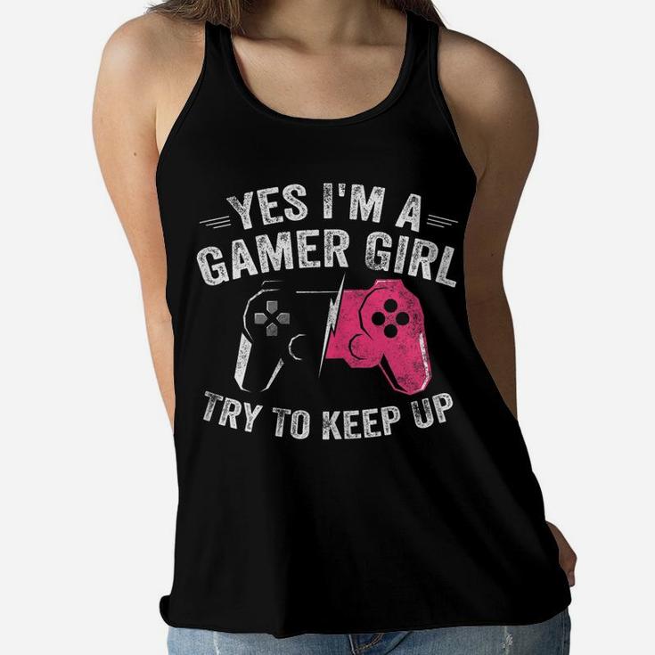Yes I'm A Gamer Girl Funny Video Gamer Gift Gaming Lover Women Flowy Tank