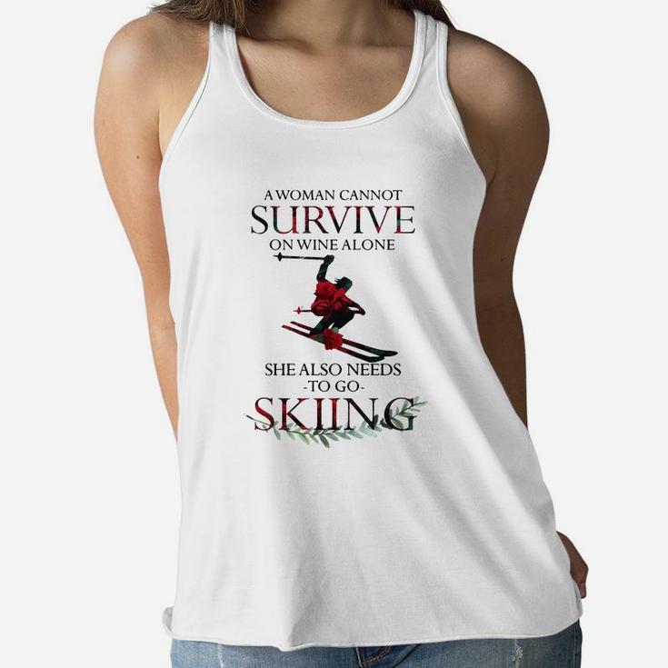 Womens A Woman Cannot Survive On Wine Alone She Also Needs Skis T-Shirt