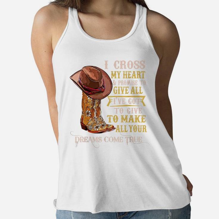 Cowgirl Boots & Hat I Cross My Heart Western Country Cowboys Women Flowy Tank