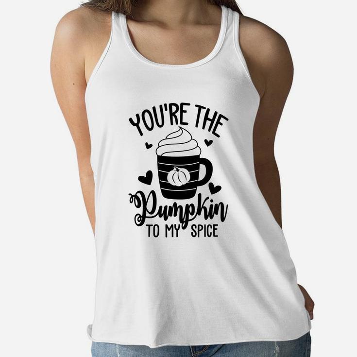 You Are The Pumpkin To My Spice Valentine Gift Idea Happy Valentines Day Women Flowy Tank