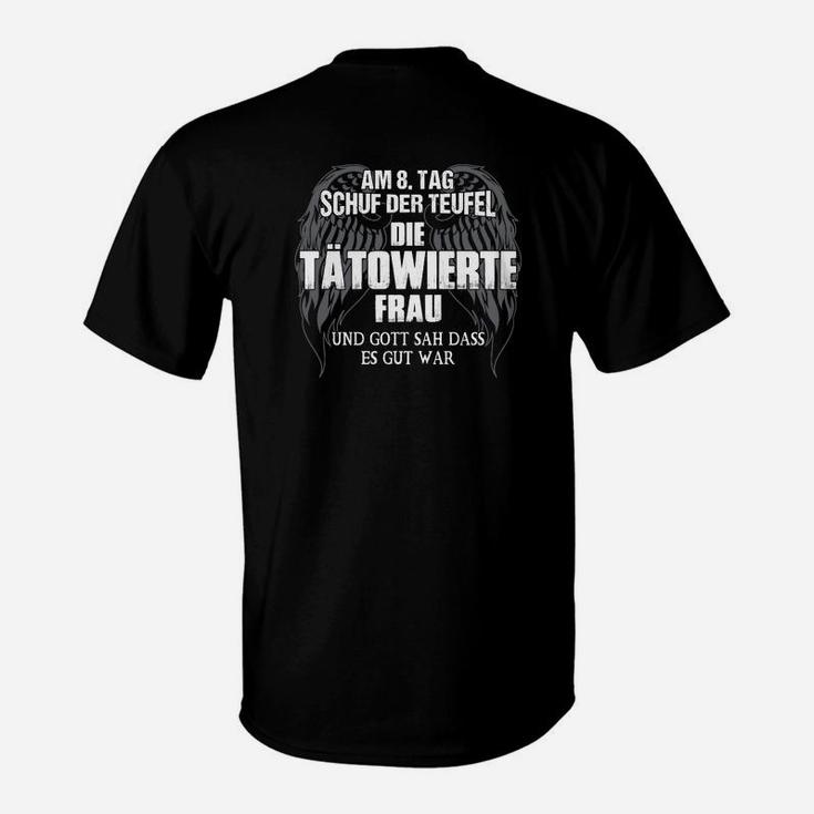 Schuf Der Teufel Die Tatowierte Frau T-Shirt