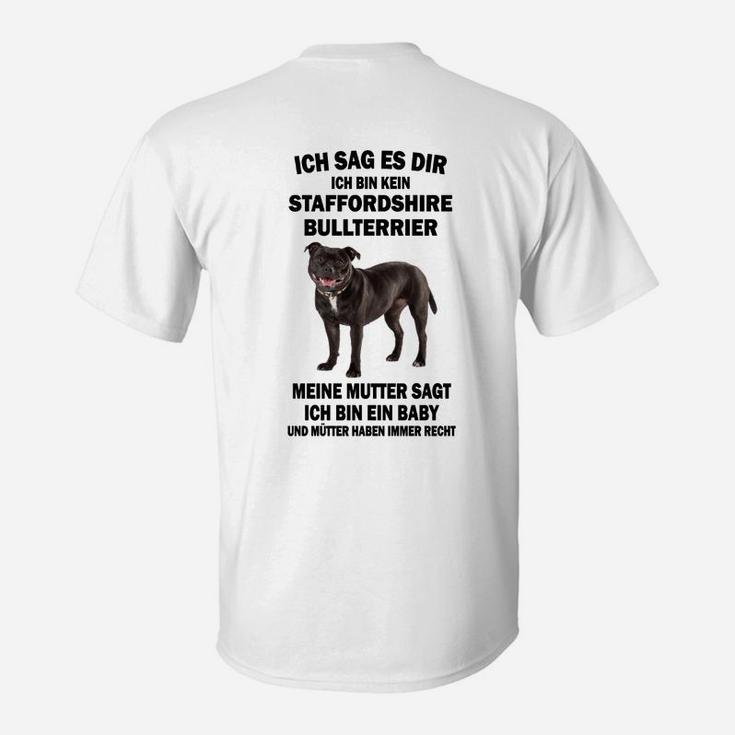 Staffordshire Bullterrier T-Shirt Ich bin ein Baby, Lustiges Shirt für Hundeeltern