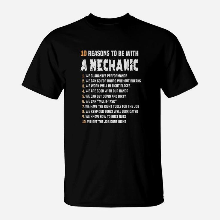 10 Reasons To Be With A Mechanic For Men Funny T-Shirt