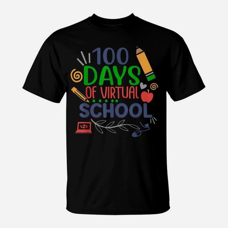 100Th Day Of Virtual School For Teachers Kids Happy 100 Days T-Shirt