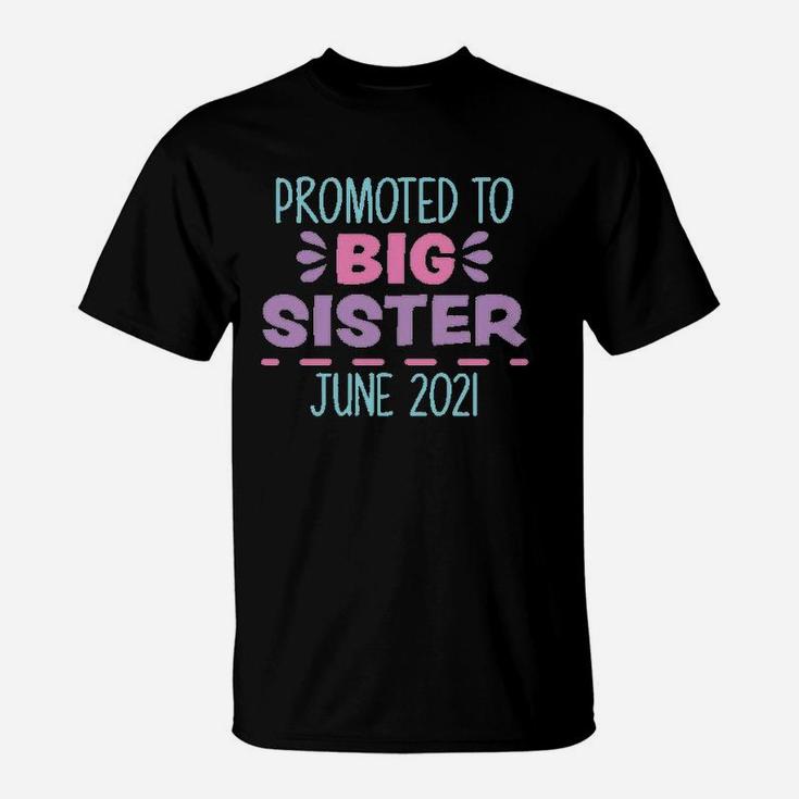 Promoted To Big Sister June 2021 T-Shirt