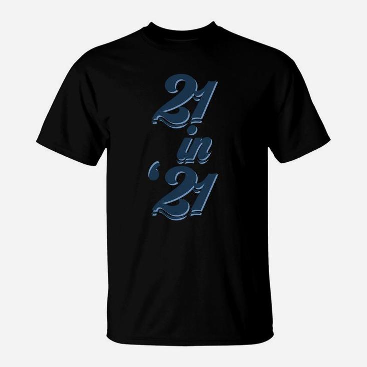 21St Birthday Born In 2000 Blue Retro Fonts 21 In 21 T-Shirt