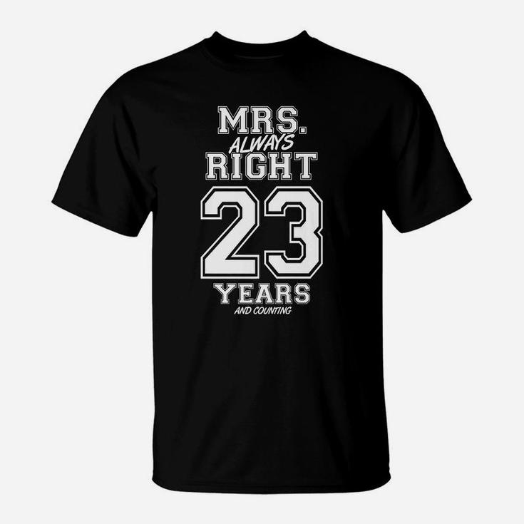 23 Years Being Mrs Always Right Funny Couples Anniversary T-Shirt