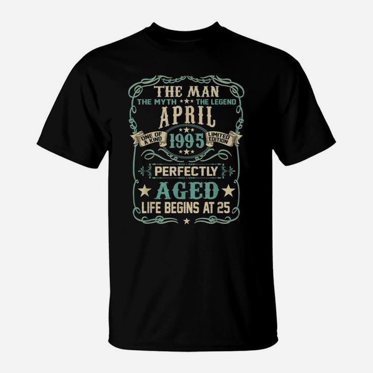 25Th Birthday Gift The Man Myth Legend Born In April 1995 T-Shirt