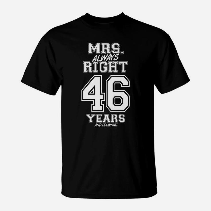 46 Years Being Mrs Always Right Funny Couples Anniversary T-Shirt