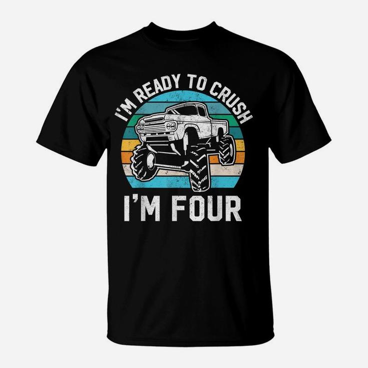 4Th Birthday Gift Monster Truck Ready To Crush Im 4 Year Old T-Shirt