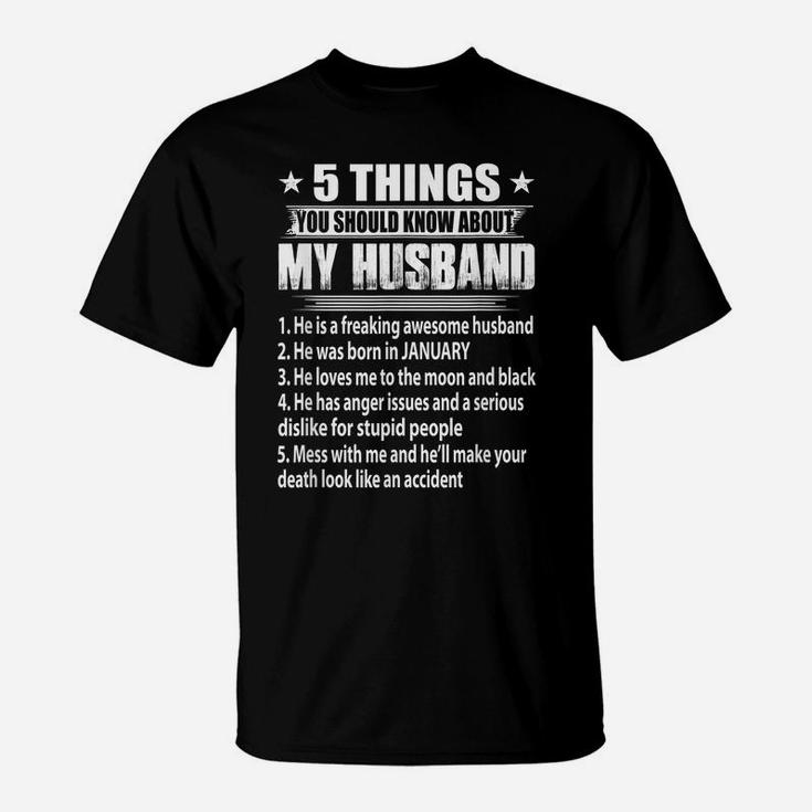 5 Things You Should Know About My Husband January T-Shirt