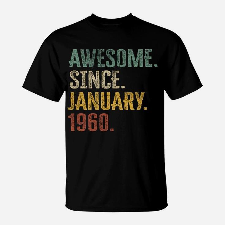 60Th Birthday Gift 60 Year Old - Awesome Since January 1960 T-Shirt