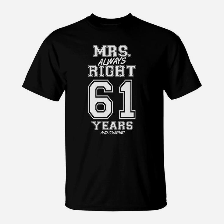 61 Years Being Mrs Always Right Funny Couples Anniversary T-Shirt