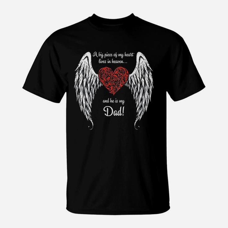 A Big Piece Of My Heart In Heaven He Is My Dad T-Shirt