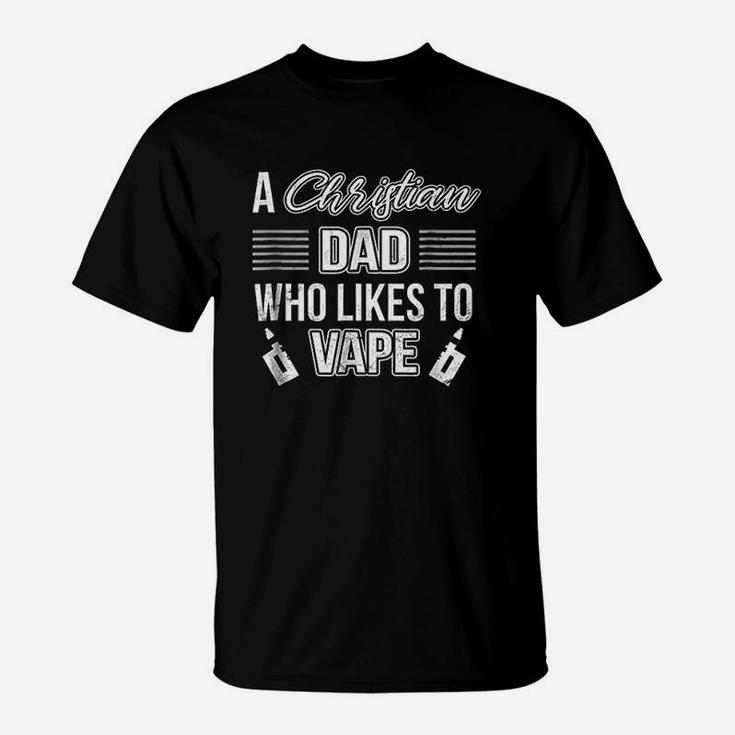 A Christian Dad Who Likes T-Shirt