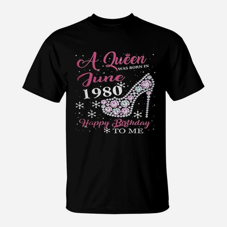 A Queen Was Born In June 1980 T-Shirt