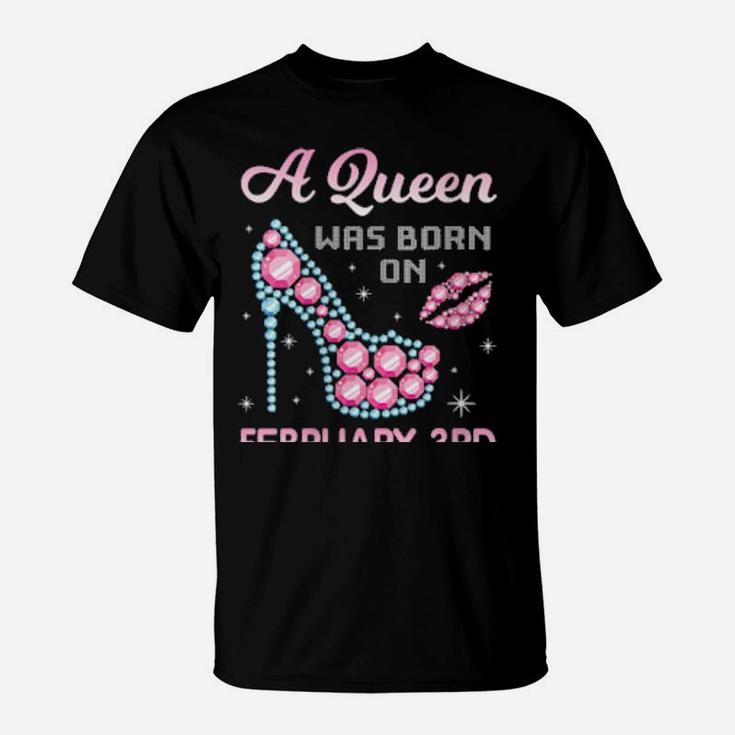 A Queen Was Born On February 03 Happy Birthday To Me You Mom T-Shirt