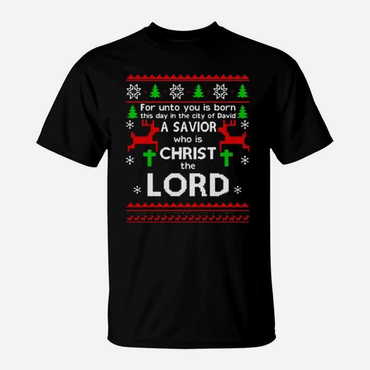 A Savior Who Is Christ The Lord T-Shirt