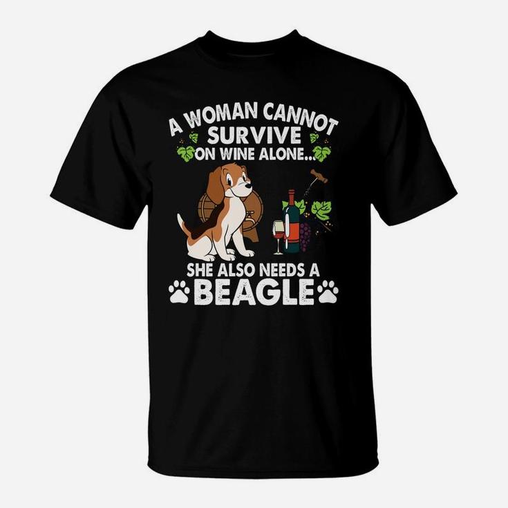 A Woman Cannot Survive On Wine Alone She Also Needs A Funny Beagle Dog T-Shirt