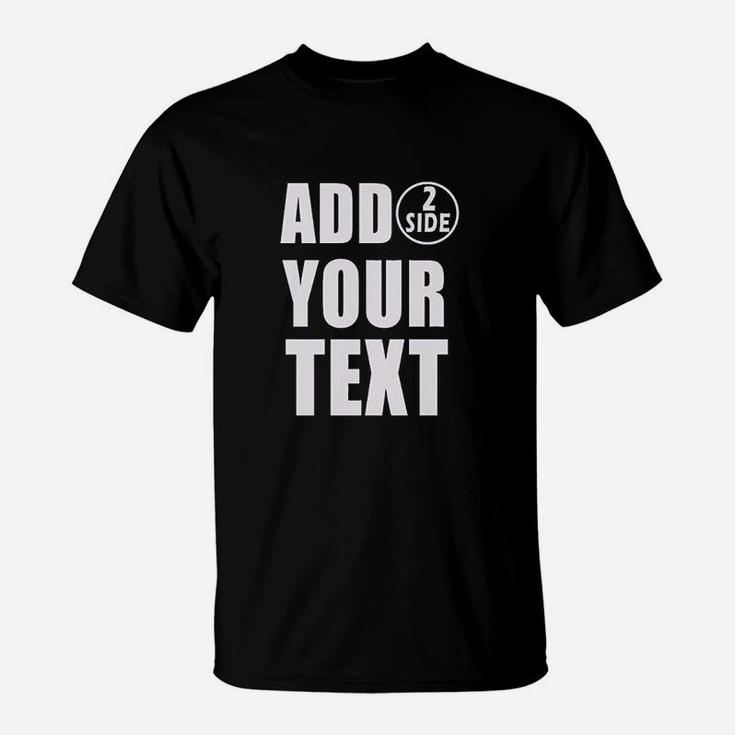 Add Your Own Text T-Shirt