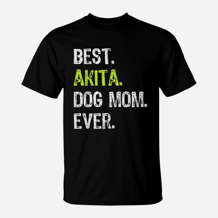 Akita Dog Mom Mothers Day Dog Lovers T-Shirt