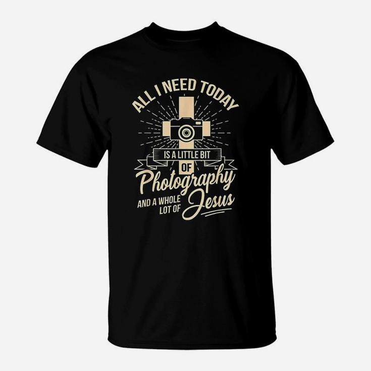 All I Need Is Photography And Jesus Camera Photographer T-Shirt