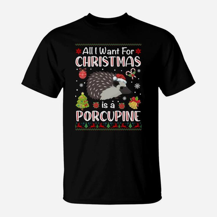 All I Want Is A Porcupine For Christmas Ugly Xmas Pajamas Sweatshirt T-Shirt
