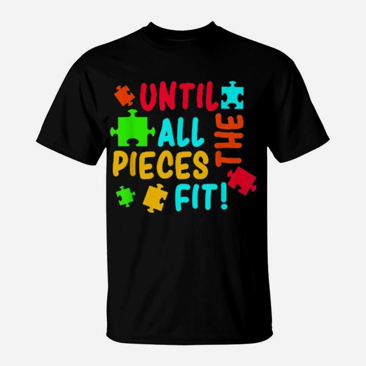 All Pieces Fit Autism Awareness Autistic Autism Moms T-Shirt