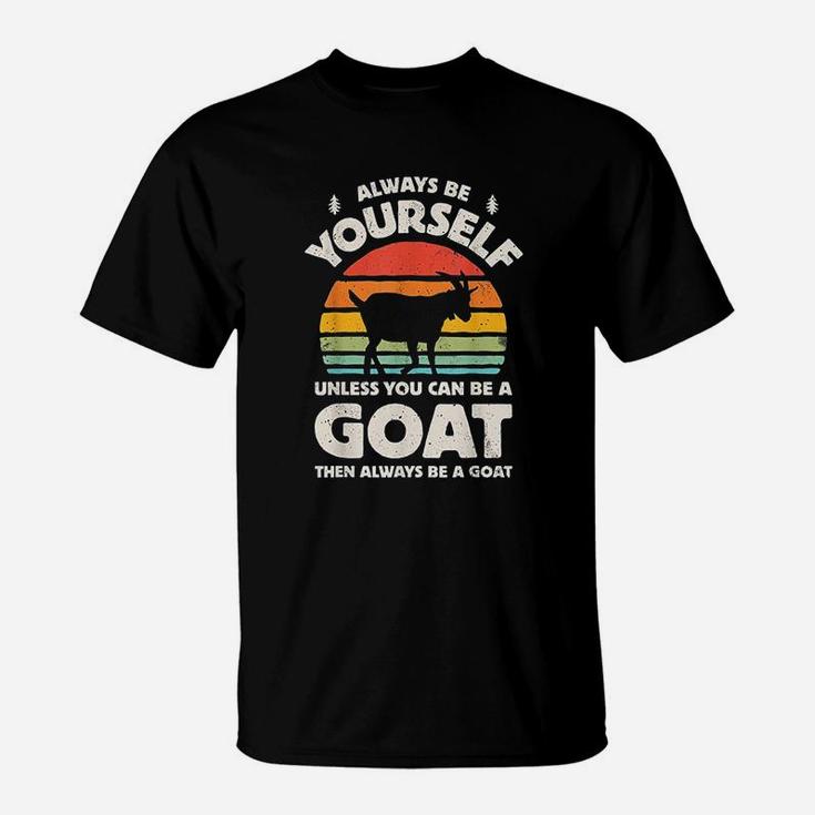 Always Be Yourself Unless You Can Be A Goat Retro Vintage T-Shirt