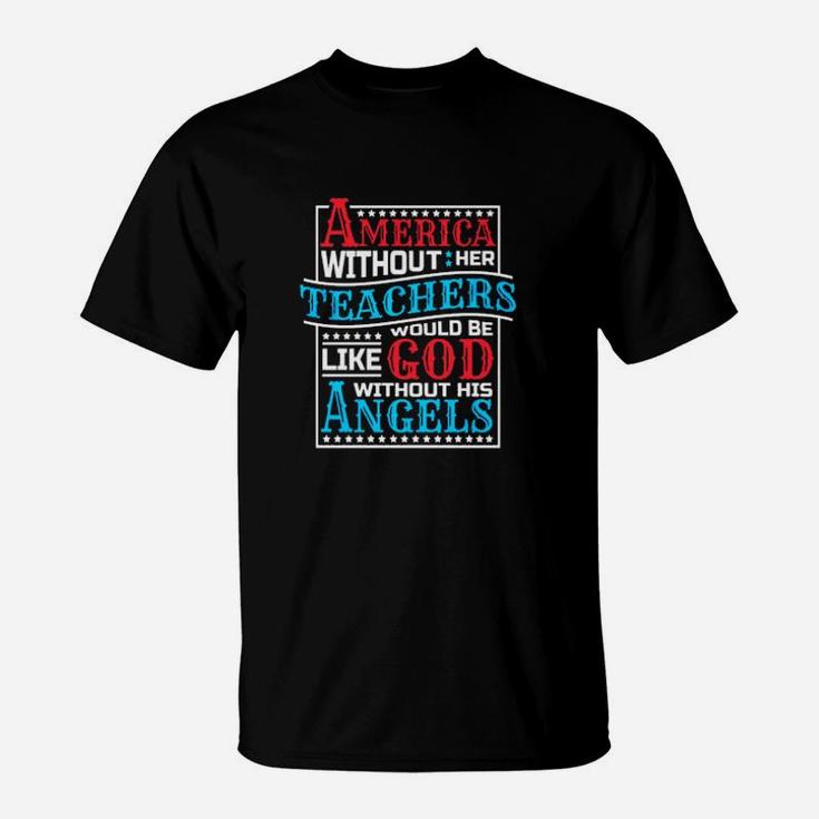 America Without Her Teachers School God T-Shirt