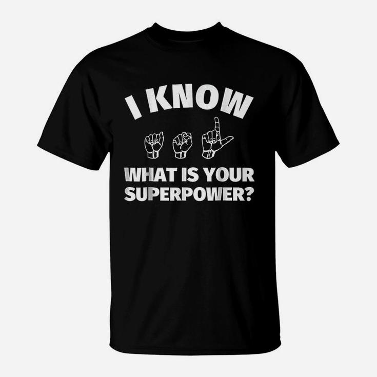 American Sign Language  I Know Asl Signing Gift T-Shirt