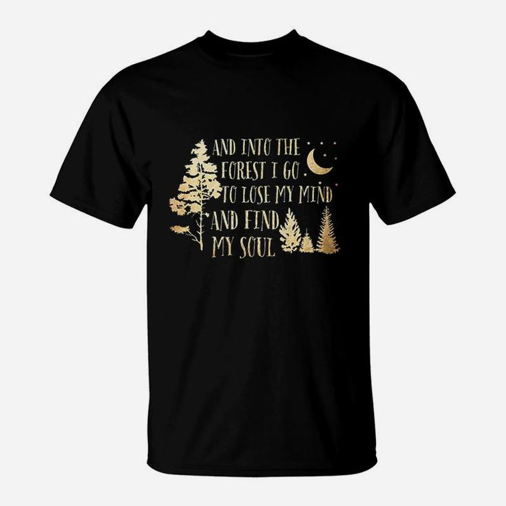 And Into The Forest I Go Adventure Lover T-Shirt