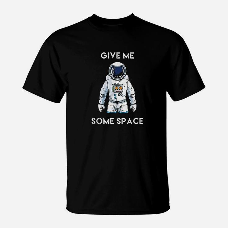 Astronaut Give Me Some Space T-Shirt