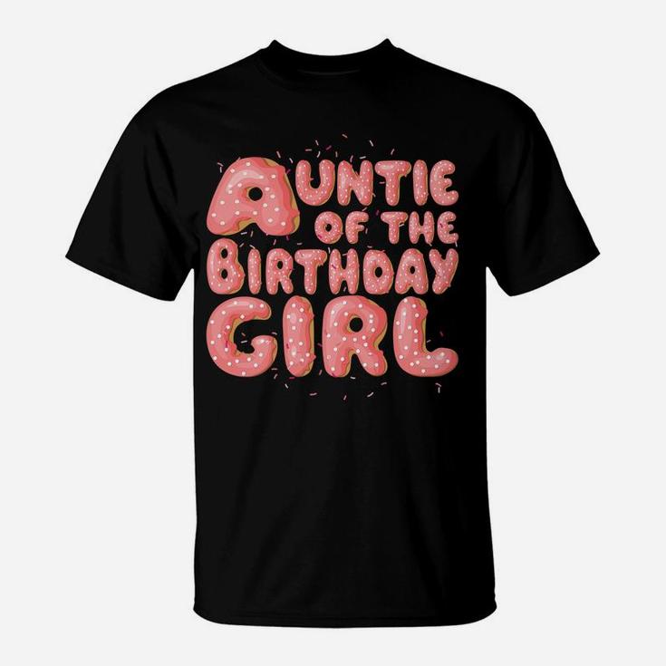 Auntie Of The Birthday Girl Donut Family Matching Party Gift T-Shirt