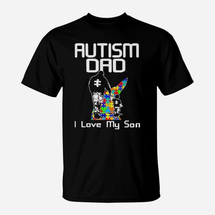 Autism Dad I Love My Son T-Shirt