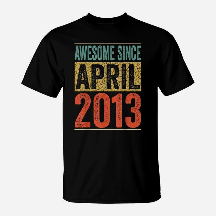 Awesome Since April 2013 8Th Birthday Gift 8 Years Old Boy T-Shirt