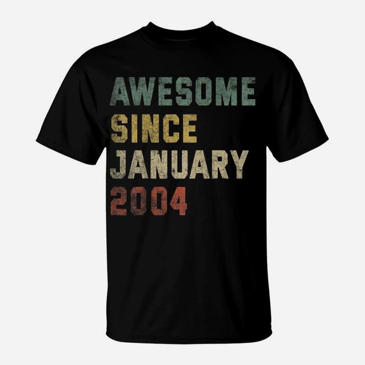 Awesome Since January 2004 17Th Birthday Gift 17 Years Old T-Shirt