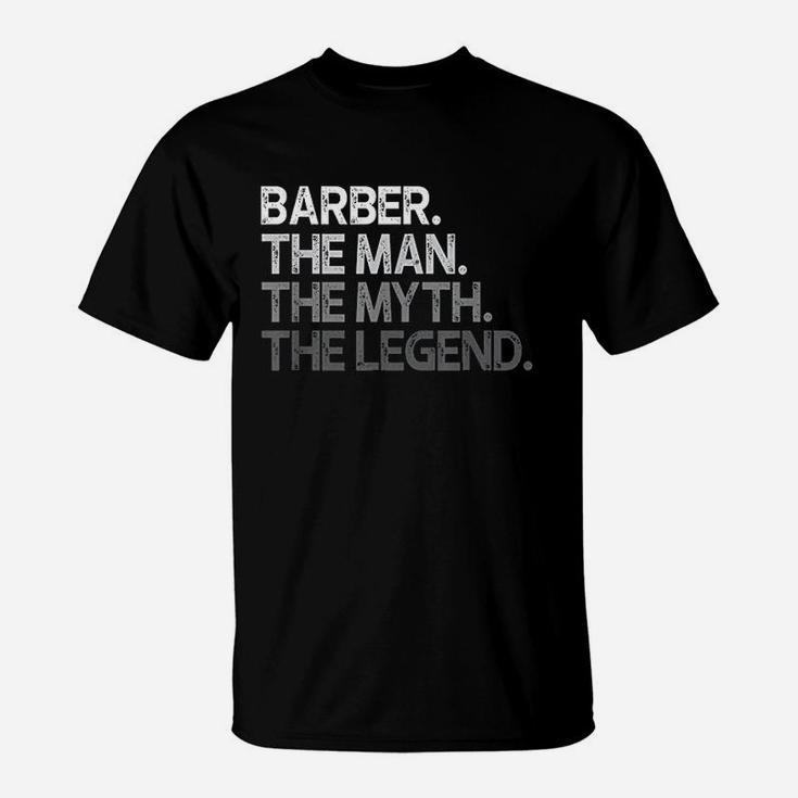 Barber The Man The Myth The Legend T-Shirt