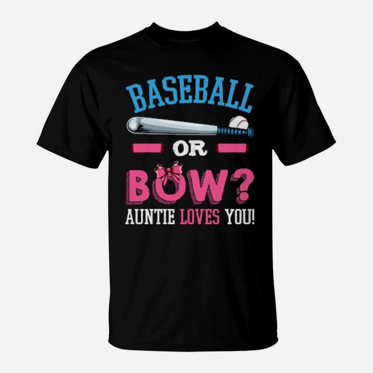 Baseball Or Bow Auntie Loves You Pregnancy Baby Party Gender T-Shirt
