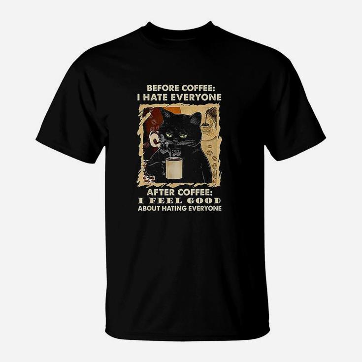 Before Coffee I Hate Everyone After Coffee Black Cat Drink T-Shirt