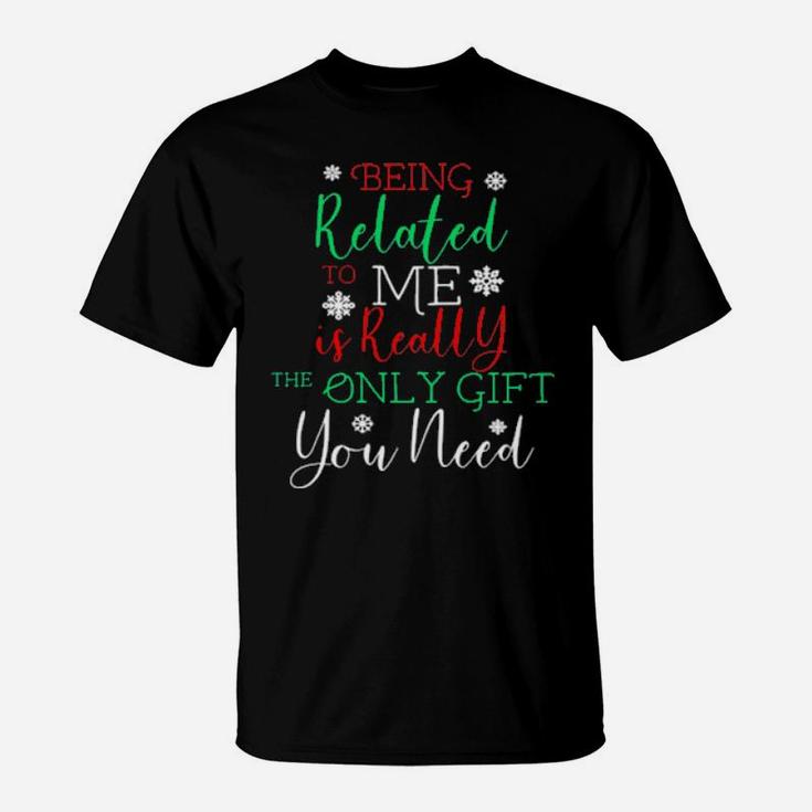Being Related To Me T-Shirt